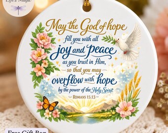 May The God Of Hope Ornament Romans 15:13 Christian Ornament, Scripture Bible Verse Ornament, Religious Sister In Christ Gift Faith Keepsake