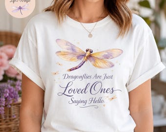 Dragonfly Memorial Shirt, Loved One In Heaven Gift, Sympathy Comfort Colors Tee or Tote Bag, Dragonflies Are Signs From Heaven Sweatshirt