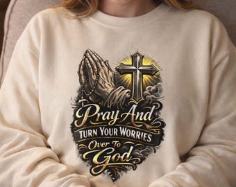 Pray And Turn Your Worries Over To God Shirt, Christian Faith T-Shirt, Praying Hands Rosary Cross Shirt, Religious Inspirational Tee