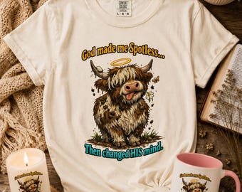 Funny Highland Cow Christian Shirt, God Made Me Spotless Then Changed His Mind, Comfort Colors Faith Humor Tee, Funny Religious Gift