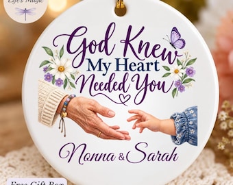 God Knew My Heart Needed You Ornament, Personalized Grandma Ornament, Christian Christmas Keepsake, Gift for Nonna, Custom Ceramic Ornament