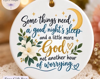 A Good Night's Sleep Ceramic Ornament, Trust God Stop Worrying, Faith Gift for Her, Inspirational Christmas Ornament, Christian Keepsake