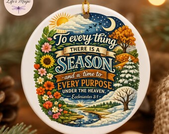 To Everything There Is A Season Ornament Ecclesiastes 3:1 Christian Christmas Ornament Scripture Keepsake Bible Verse Gift Four Seasons