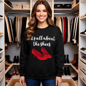 Wizard of Oz T-Shirt It's All About The Shoes Ruby Red Slippers Tee Dorothy Shoes Tee Fun Shoe Lover Gift Classic Movie Fan Shoeaholic Top