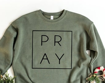 pray sweatshirt