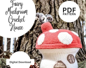 Fairy Mushroom House Crochet Pattern (Digital Download) - English