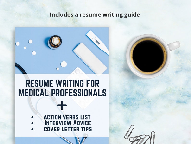 May include: A blue and white graphic with the text "Resume Writing for Medical Professionals" and a plus sign. The graphic also includes a stethoscope, a thermometer, and a pill bottle. The text "Action Verbs List", "Interview Advice", and "Cover Letter Tips" are listed below the plus sign.