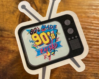 Sticker Made in the 80s Raised in the 90s Laminated Water-Resistant Laptop Water Bottle 80s Made 90s Raised