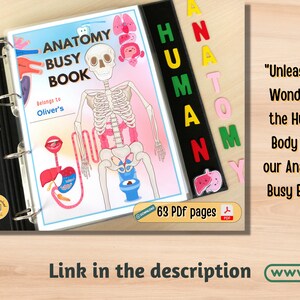 May include: A colorful anatomy busy book with a human skeleton illustration and a title that reads "Anatomy Busy Book". The book is open to reveal a page with a colorful illustration of the human digestive system. The book is labeled "Belongs to Oliver's". The book is 63 pages long and is a PDF download.