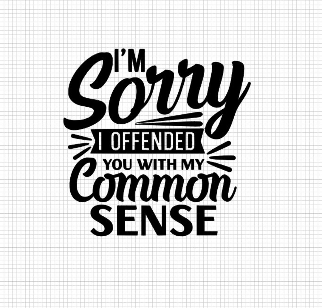 Sarcastic Svg, Funny Svg File, Funny Quotes Svg, Sarcasm Svg, Rude SVG, Nasty Svg, Offensive Svg