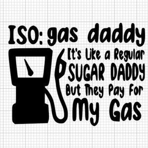 Gas daddy SVG Gas SVG, Biden SVG, Car Decal , Car design, Inflation , Cricut, Cut File Svg, Gift for him,Car Stickers, Popular Svg, Gas