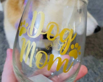 Custom dog mom wine glass