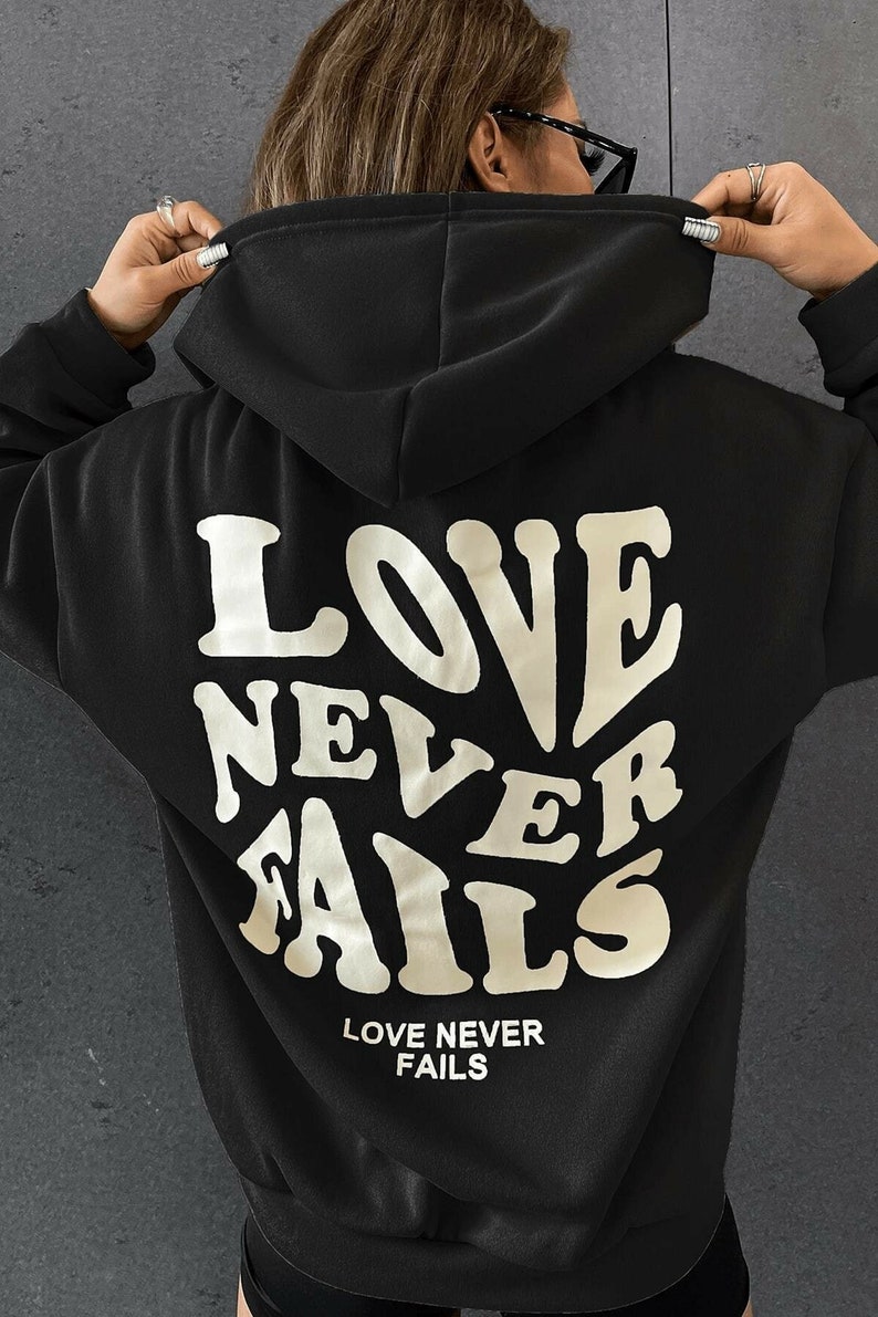 Love Never Fails Hoodie