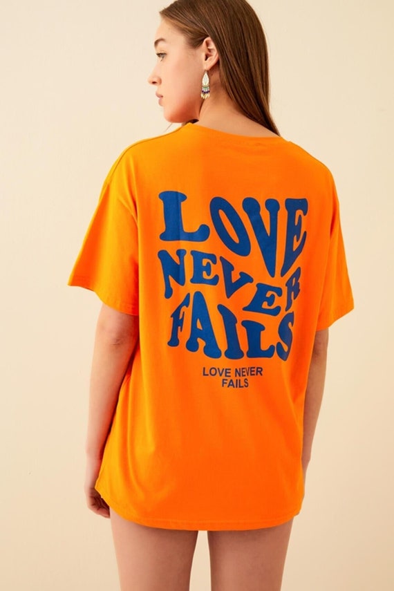 Your Love Never Fails Women T Shirt