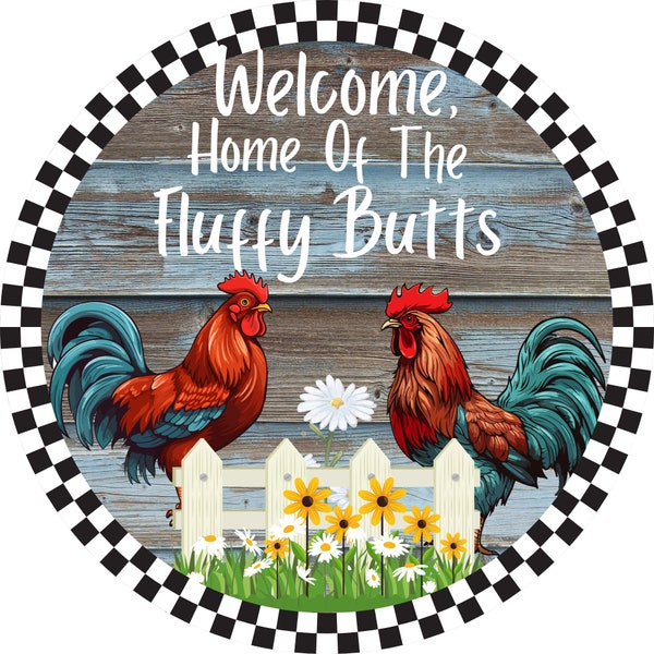 Rooster wreath sign, welcome fluffy butts farm animal sign, flower farmhouse rooster wreath sign, summer door hanger, barn chicken sign