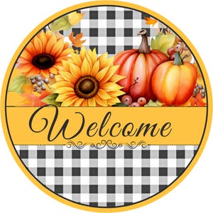 Pumpkin and sunflower welcome wreath sign with checkered background, thanksgiving sign, festive Autumn decor, seasonal decor, round sign