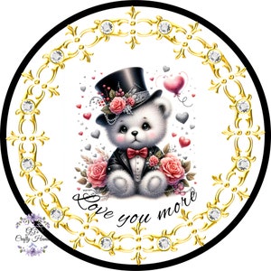 Cute Valentine’s teddy bear sign for wreaths, top hat bear valentines day door sign, sublimated aluminum sign for crafts or wall