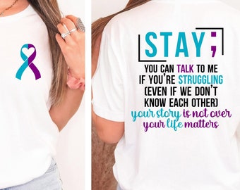 Stay T-Shirt, Suicide Prevention Awareness Shirt, Mental Health Tee, Therapist Shirt, Teal Purple Ribbon Tshirt, Your Life Matters Shirt