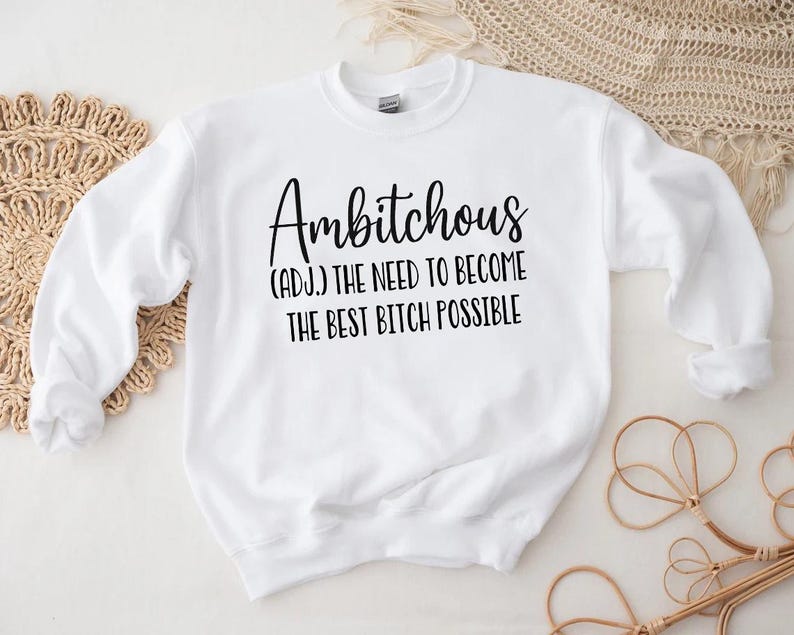 Ambitchous Sweatshirt: Funny Crewneck, Empowerment Gift image 3