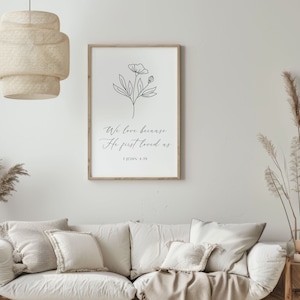 We Love Because He First Loved Us, 1st John 4:19, Bible Verse, Wall Art, Digital Print, Wall Art, Print, Poster, Decor, Minimalist, Modern