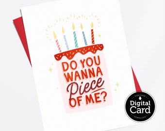 Vous voulez un morceau de moi Drôle Joyeux anniversaire Carte de gâteau imprimable