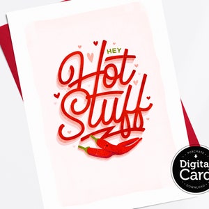 DRUCKBARE Hey Hot Stuff Grußkarte, Valentinstag, Jahrestag Liebe Digital Download