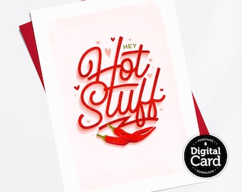 PRINTABLE Hey Hot Stuff Greeting Card, Valentine's Day, Anniversary Love Digital Download