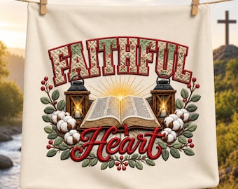 Faithful Heart Bible Lantern PNG Christian Quote Design Sublimation Scripture Faith Candle Rustic Farmhouse Digital Download Unisex Gift Tee