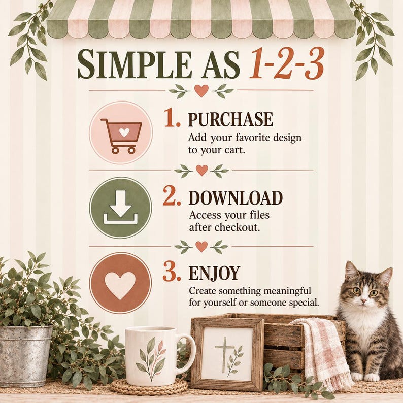 May include: An instructional graphic titled SIMPLE AS 1-2-3 with three steps: 1. PURCHASE, 2. DOWNLOAD, and 3. ENJOY. Below, a white mug with leaf art, a framed cross print, a wooden crate, a plaid cloth, and a tabby cat sit on a surface.
