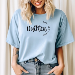 Quilter T Shirt, Cut Sew Iron T Shirt for Quilters, Quilting Lover Shirt, Funny Gift quilters, sewing gift