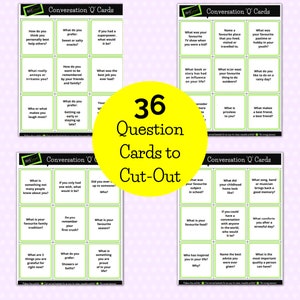 May include: Thirty-six conversation starter cards with green and yellow borders. The cards are printed with questions to spark conversation. The cards are ready to be cut out.