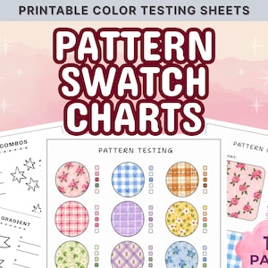 May include: Printable color testing sheets titled PATTERN SWATCH CHARTS. The pages feature sections for color combos, color gradients, and pattern testing with circular swatches of floral, plaid, and gingham designs, plus a 10 pages label.