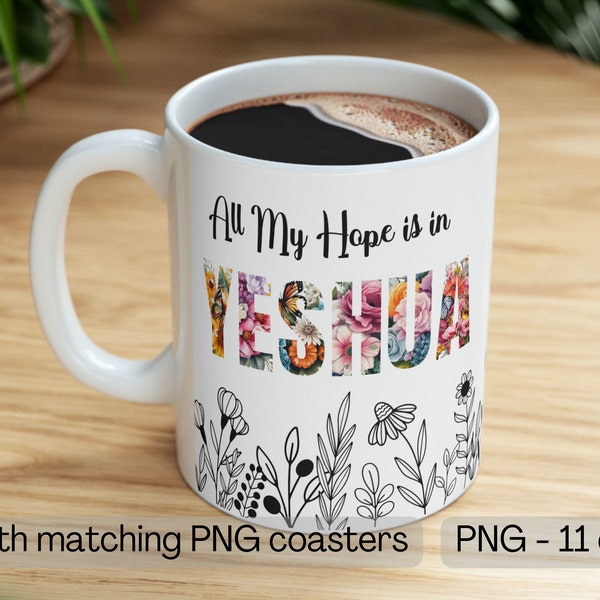 Yeshua Mug Sublimation Design, Yeshua Mug Wrap, Coffee Mug PNG, "All My Hope is in YESHUA", with Coasters, Christian Design, Black Line Art