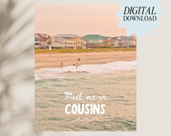 Meet Me In Cousins 1 - TSITP - The Summer I Turned Pretty - Cousins Beach - Poster - Beachy - Wall Art - Digital Download
