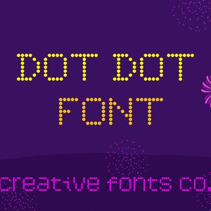 Dot Dot Font | Creative Fonts Co.