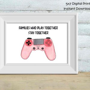 Printable Watercolor Art 5x7 | Video Game Controller | &quot;Families that play together, stay together&quot;