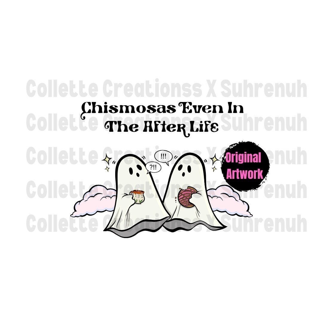 Chismosas Even in the Afterlife PNG - Etsy