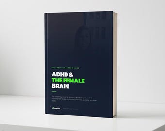 ADHD & The Female Brain — The Ambitious Woman's Protocol | Longevity + Brain Health PDF Guide