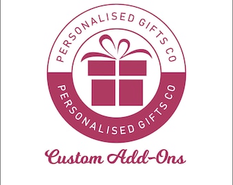 Personalised Gifts Co - AddOns / Custom Charges