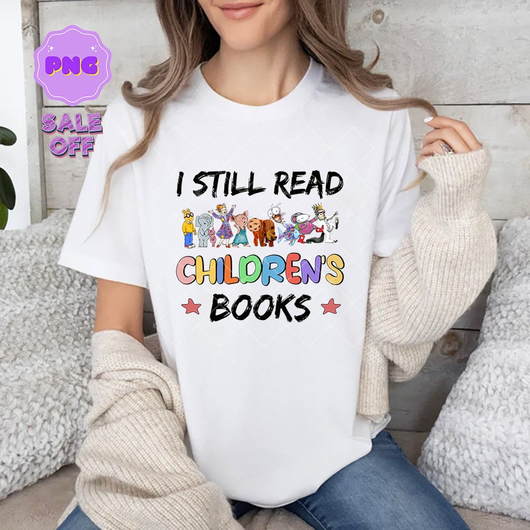 I Still Read Children's Books Png, Teacher Library Book Club ...
