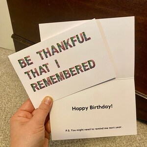 Carte d'anniversaire sarcastique - 10 x 15 cm - carte d'anniversaire - être reconnaissant de mon souvenir - carte d'anniversaire stupide