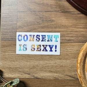 Sticker Consent is Sexy - 3 x 1,5 pouces imperméable, vinyle autocollant - Sticker rectangulaire