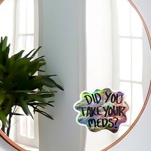 Don&#39;t Forget to Take Your Meds Mirror Decal, Window Cling, Medication Reminder
