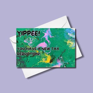 Youpi ! Vous avez une nouvelle déduction fiscale - 10 x 15 cm - Intérieur vierge - Papier 100 % PCW - Carte de voeux - Nouveaux parents - Nouveau bébé - Blagues stupides