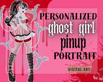 Custom Ghost Girl Pinup Portrait | Gothic Digital Commission | Spooky Girl Art | Personalized Alternative Illustration