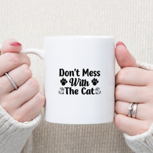 Don&#39;t Mess With The Cat Kaffeebecher Lustig Inspirierend Motivational MG000018