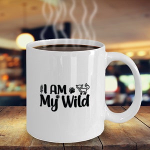 I Am My Wild (Katze, Fuchs, Füchsin) Kaffeebecher Lustig Inspirierend Motivierend MG000748