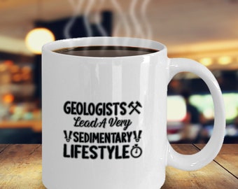 Geologen führen einen sehr Sedimentären Lebensstil Kaffeebecher Lustig Inspirierend Motivierend MG000568