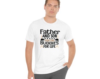 Father And Son Hunting Buddies For Life (Bear) Unisex T-Shirt Inspirational Motivational Funny TS001306