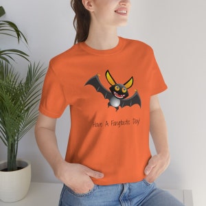Have A Fangtastic Day! Unisex T-Shirt Inspirational Motivational Funny TS000538